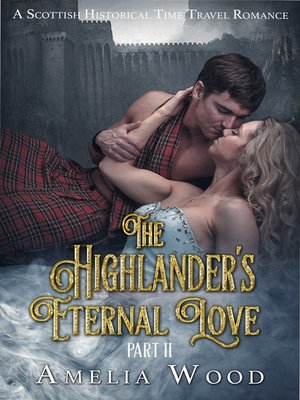 cover image of The Highlander's Eternal Love Part 2